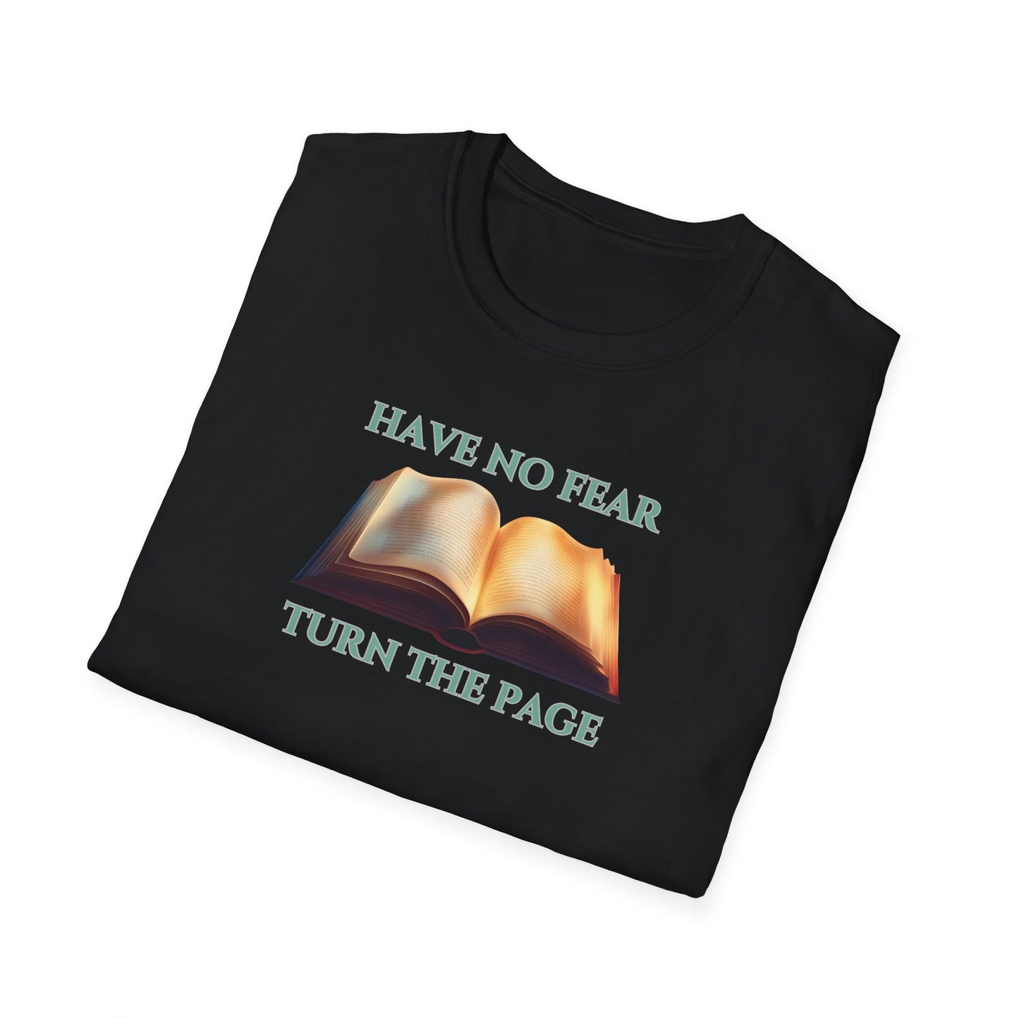 Have No Fear Unisex Softstyle T-Shirt