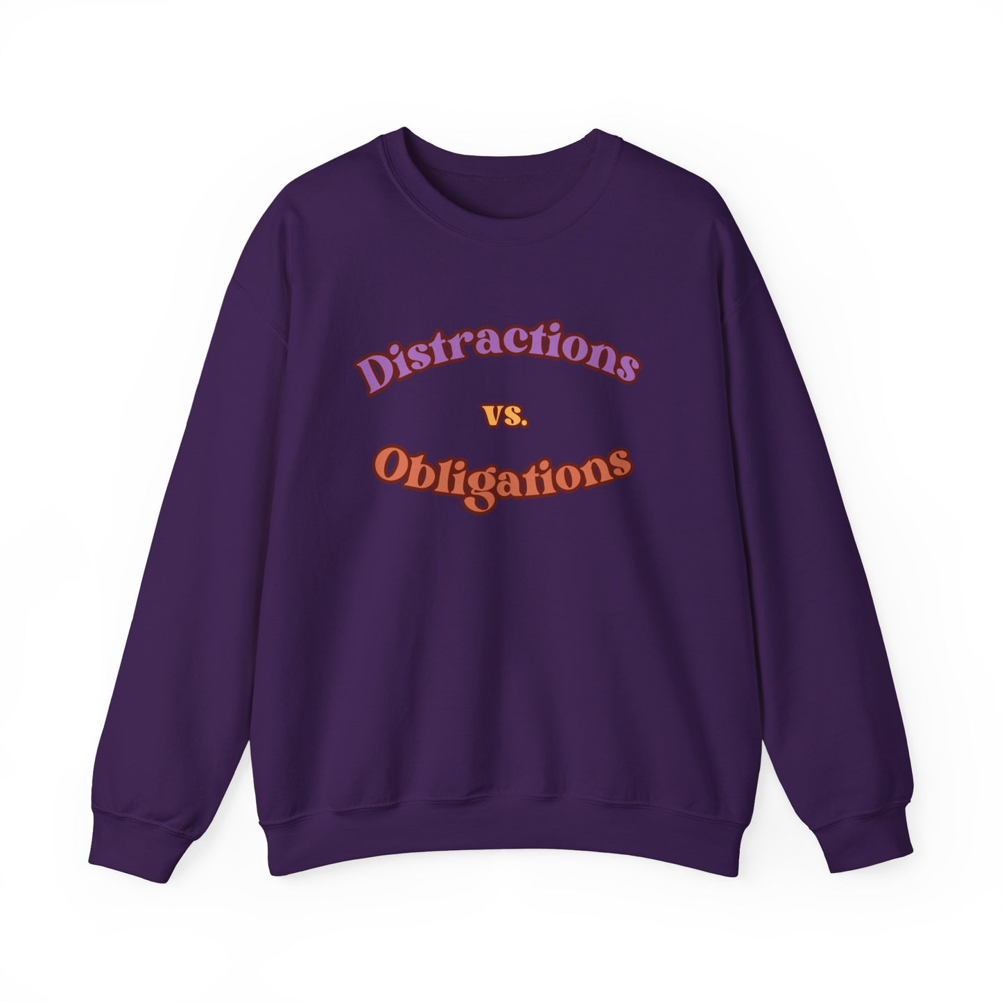 Distractions vs Obligations Unisex Heavy Blend Crewneck Sweatshirt