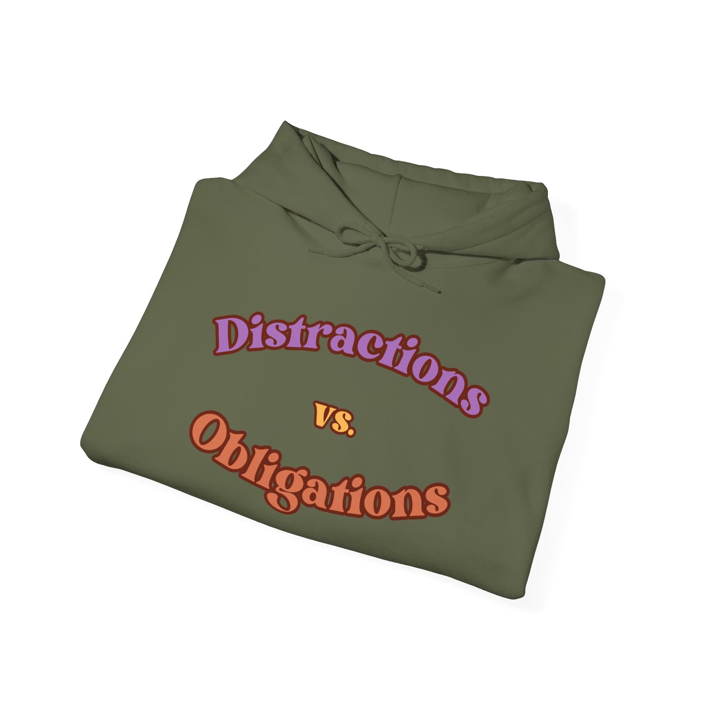Distractions vs Obligations Unisex Heavy Blend™ Hooded Sweatshirt