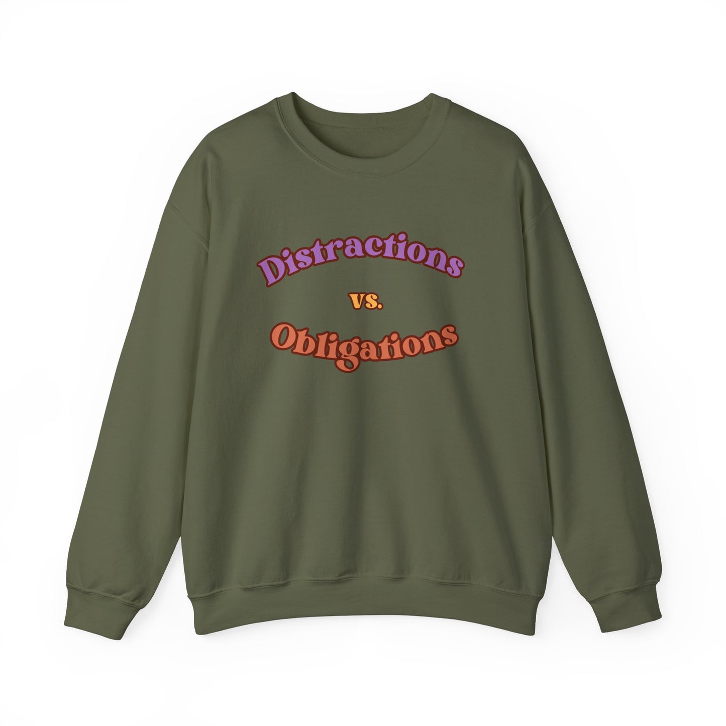 Distractions vs Obligations Unisex Heavy Blend Crewneck Sweatshirt