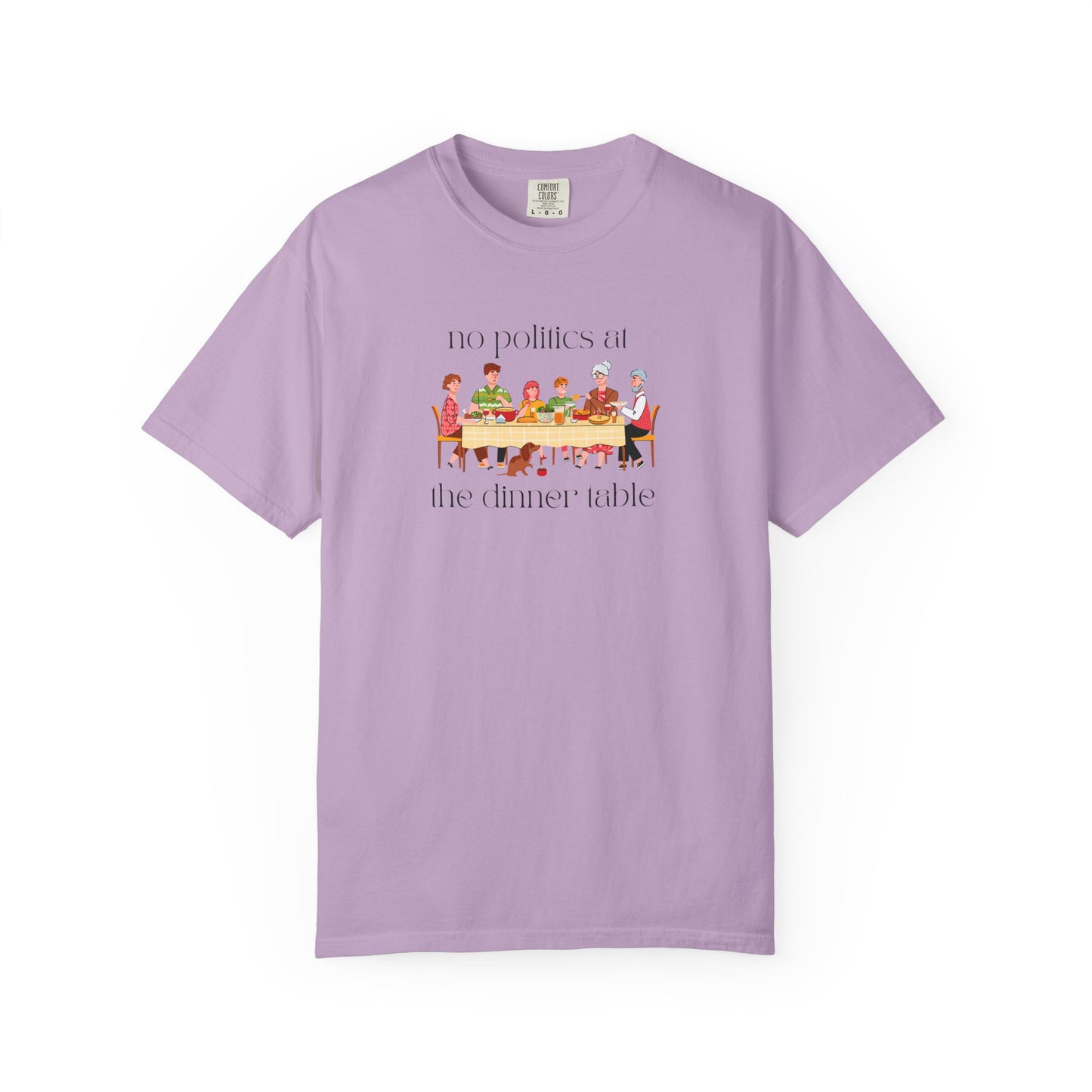 "No Politics at the Dinner Table" Unisex Soft T