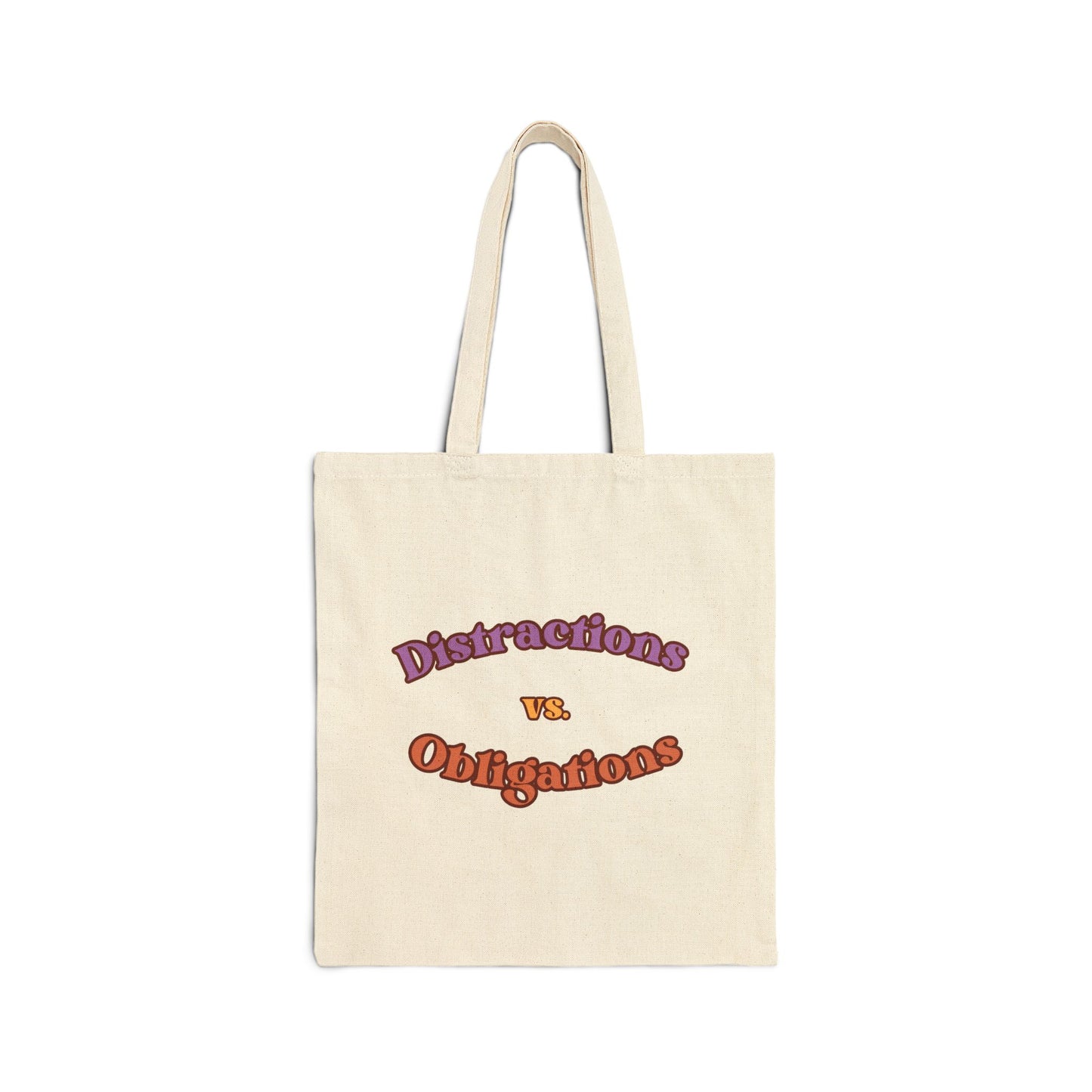 Distractions vs Obligations Cotton Canvas Tote Bag
