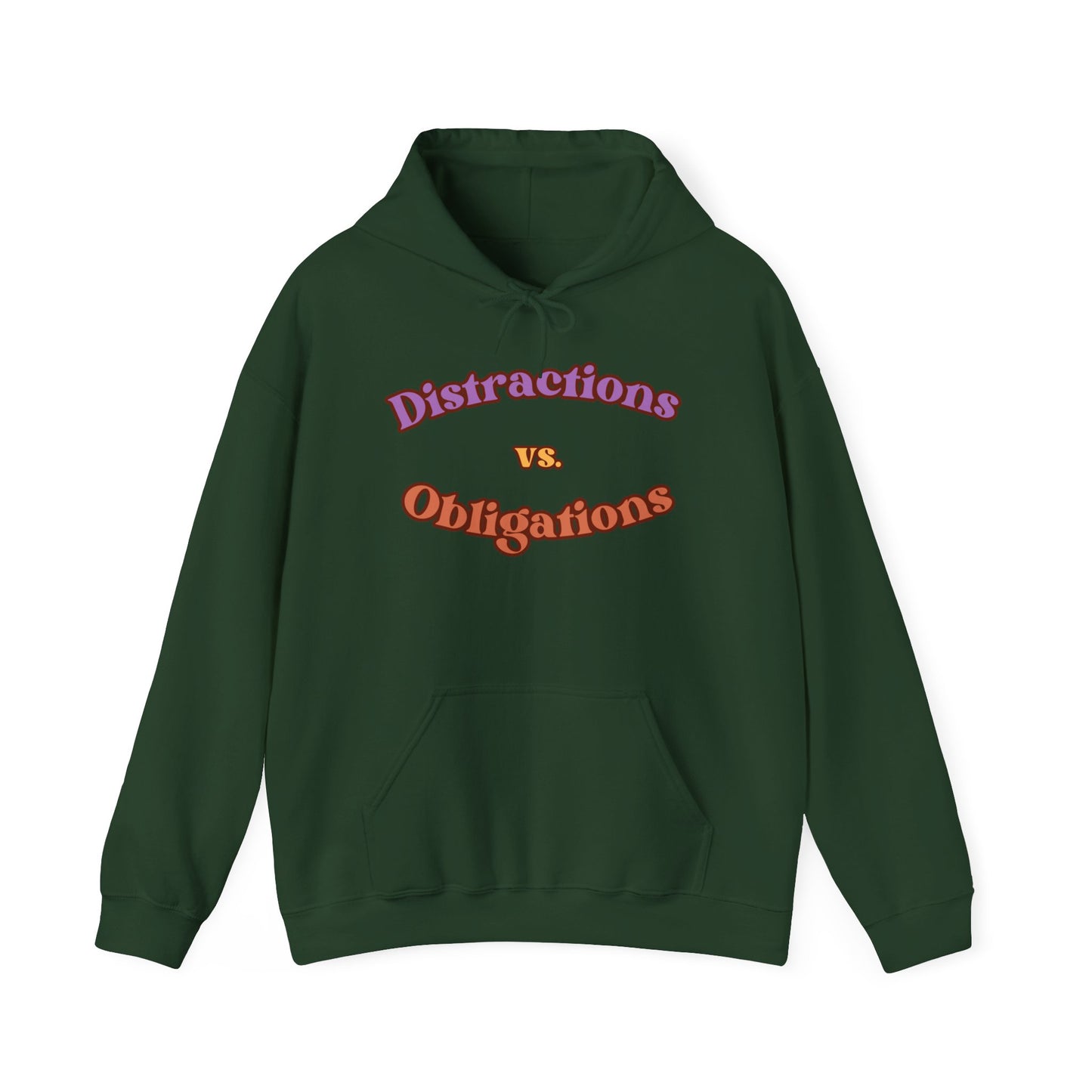 Distractions vs Obligations Unisex Heavy Blend™ Hooded Sweatshirt