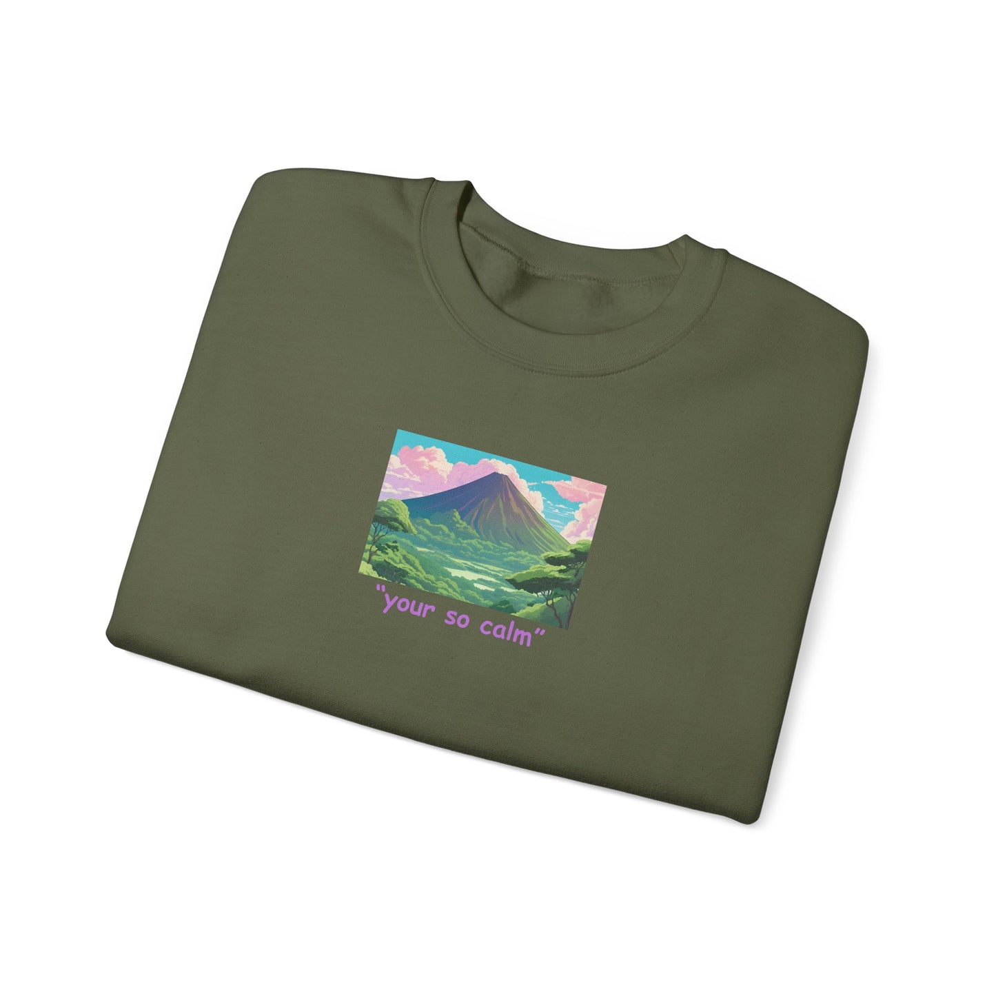 Your So Calm Unisex Heavy Blend Crewneck Sweatshirt