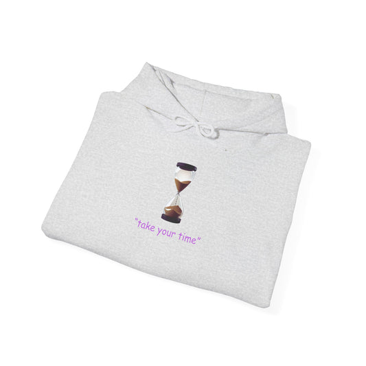 Take Your Time Unisex Heavy Blend Hooded Sweatshirt
