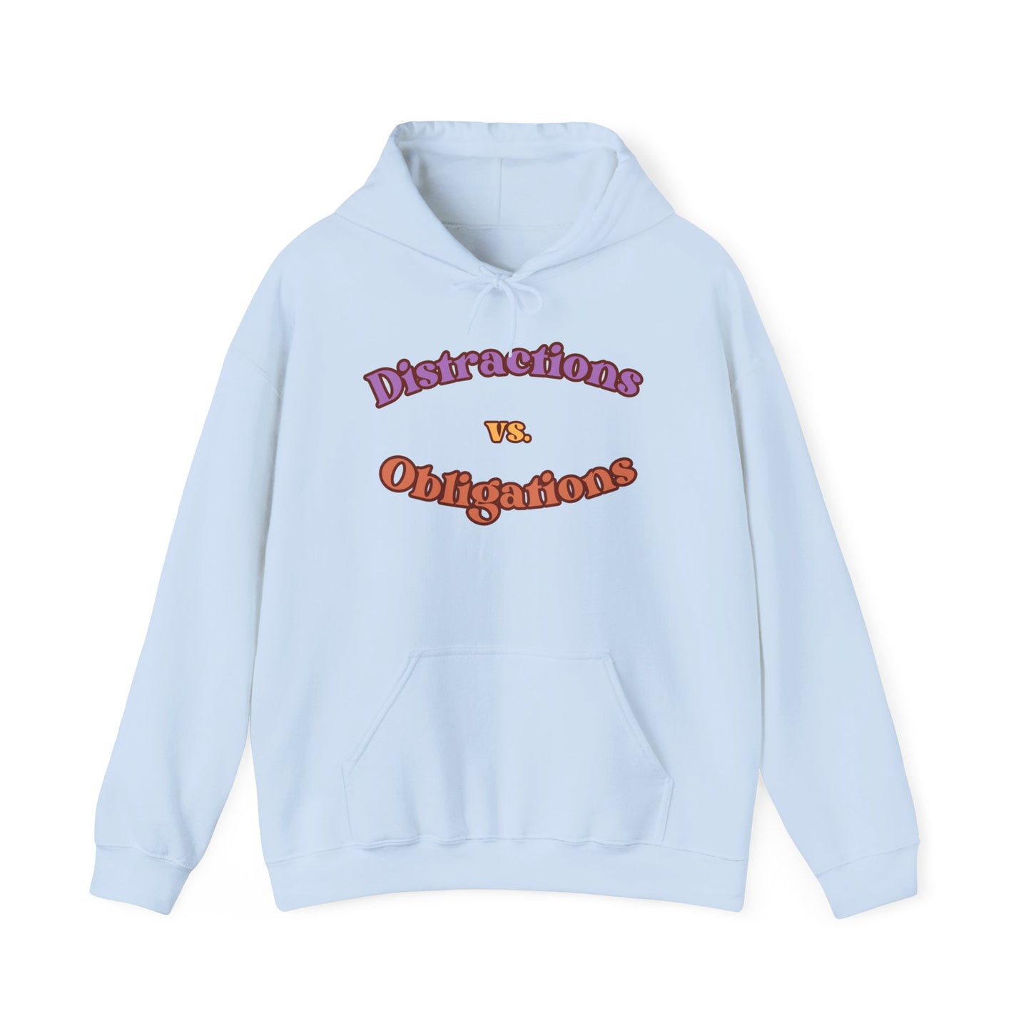 Distractions vs Obligations Unisex Heavy Blend™ Hooded Sweatshirt