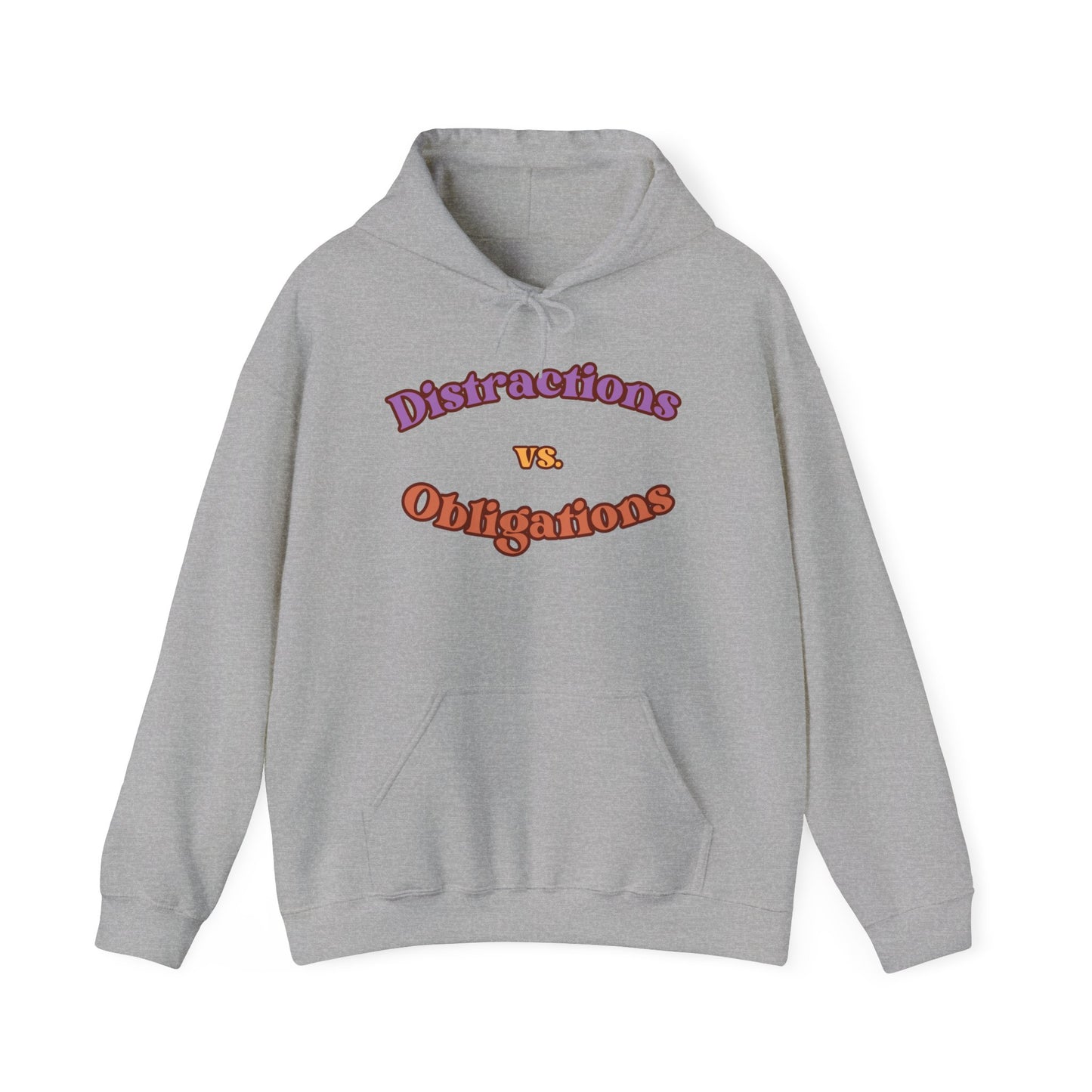 Distractions vs Obligations Unisex Heavy Blend™ Hooded Sweatshirt