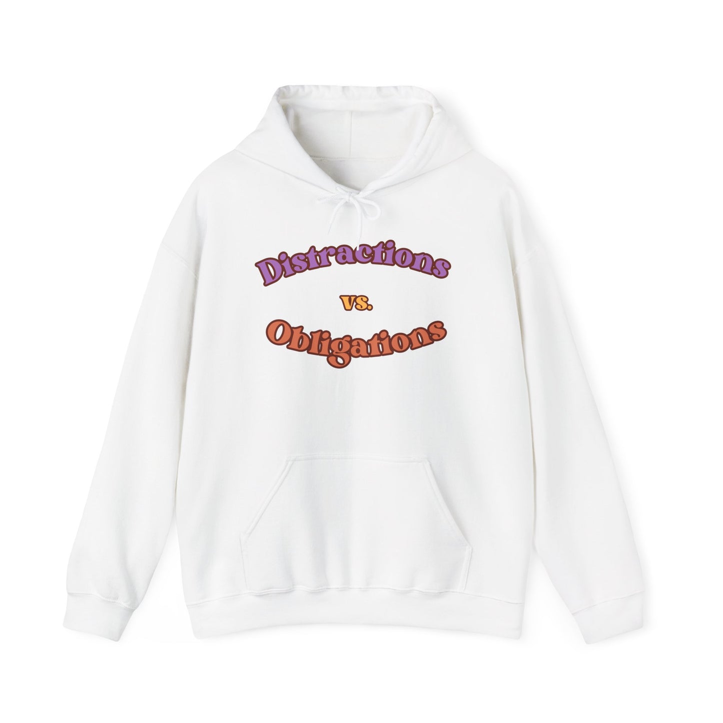 Distractions vs Obligations Unisex Heavy Blend™ Hooded Sweatshirt