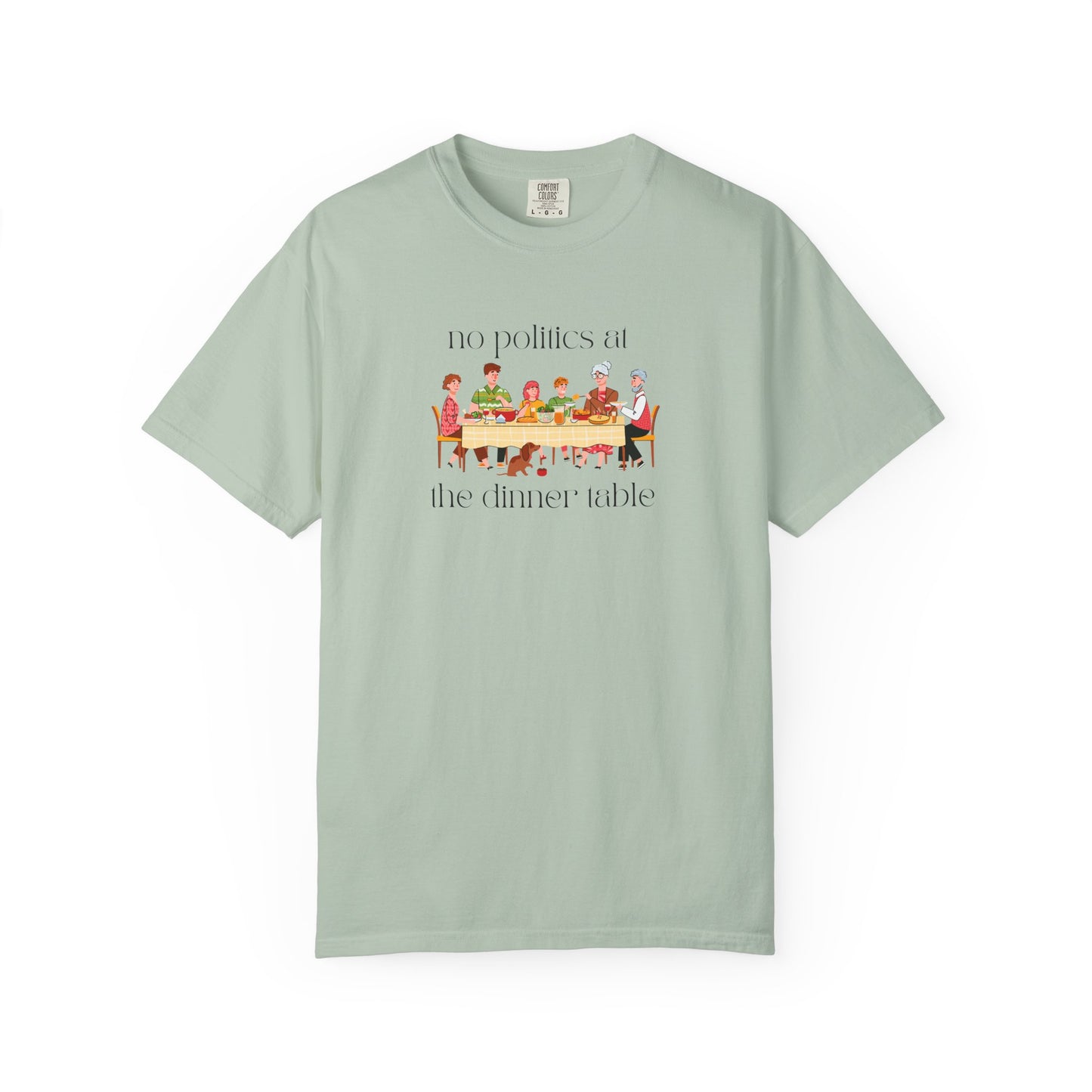 "No Politics at the Dinner Table" Unisex Soft T